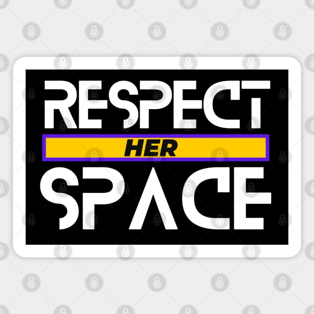 Respect Her Space Equality Inclusion Justice Magnet by Aurora X